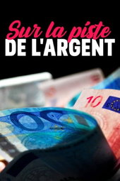 Sur la piste de l'argent