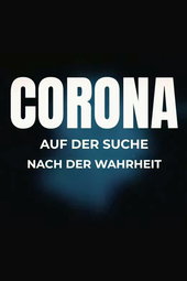 Corona - Auf Der Suche Nach Der Wahrheit