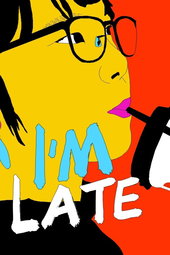 I'm Late