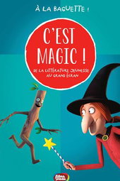 C'est Magic ! - À la baguette !