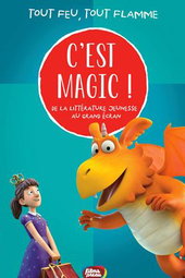 C'est Magic ! - Tout feu tout flamme