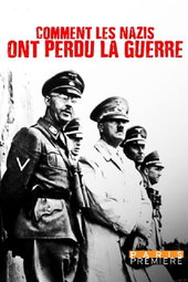 Comment les nazis ont perdu la guerre