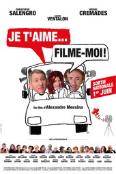 Je t'aime, Filme moi !