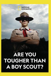 Are You Tougher Than a Boy Scout?