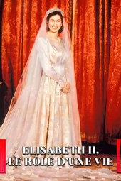 Elisabeth II le rôle d'une vie