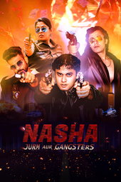 Nasha Jurm aur Gangsters