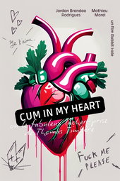 Cum in My Heart (ou le fabuleux lâcher prise de Thomas Timbère)