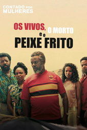 Os Vivos, o Morto e o Peixe Frito