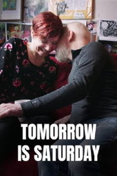 Tomorrow is Saturday