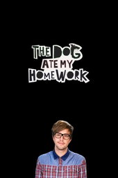 The Dog Ate My Homework