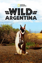 Destination Wild : Argentine