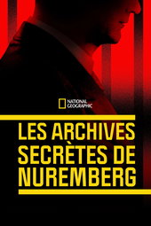 Procès de Nüremberg : les archives inédites
