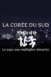La Corée du Sud, le pays aux multiples miracles
