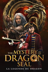 The Mystery of the Dragon Seal : La Légende du dragon