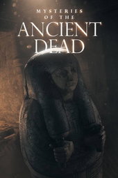 Mysteries of the Ancient Dead