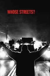 Whose Streets ?