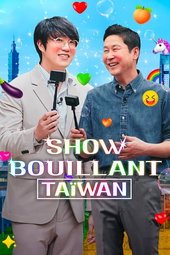 Show bouillant : Taïwan