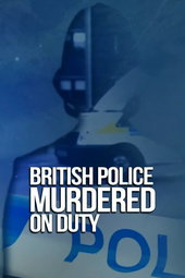 British Police Murdered On Duty