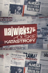 Największe polskie katastrofy