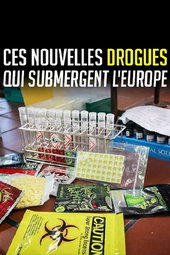 Ces nouvelles drogues qui submergent l'Europe