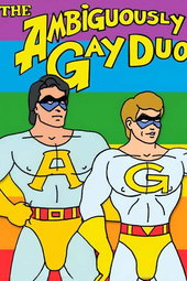 The Ambiguously Gay Duo