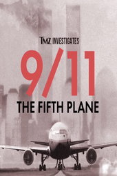 TMZ Investigates: 9/11 - The Fifth Plane