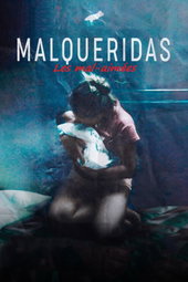 Malqueridas - Les mal-aimées