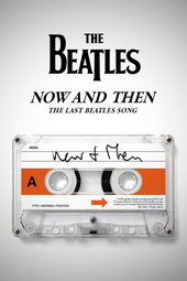 Now and Then: Le Dernier Morceau Des Beatles