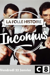 La folle histoire des Inconnus