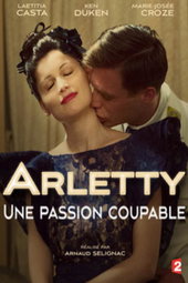 Arletty, une passion coupable
