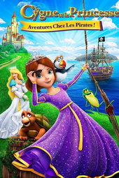 Le Cygne et la Princesse : Aventure chez les Pirates !