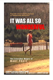 It Was All So Wonderful: The Everyday Magic of Mary Pratt