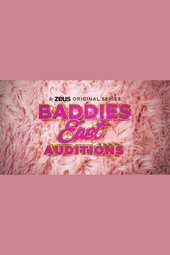 Baddies East Auditions