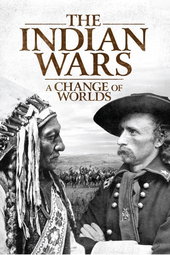 The Indian Wars - A Change of Worlds