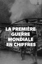 La Première Guerre mondiale en chiffres