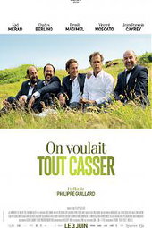 On voulait tout casser