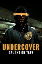 Undercover: Caught on Tape