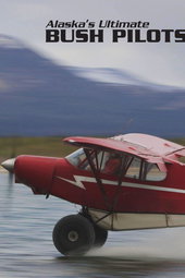 Alaska's Ultimate Bush Pilots