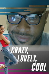 Crazy, Lovely, Cool