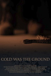 Cold Was the Ground