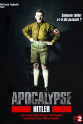 Apocalypse - Hitler (TV Mini-Series)