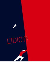 L'Idiot !
