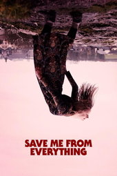 Save Me from Everything