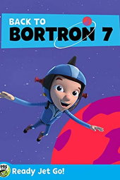 Ready Jet Go! Back to Bortron 7
