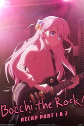 BOCCHI THE ROCK! Recap Part 1 & 2