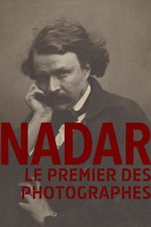 Nadar, le premier des photographes