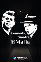 Kennedy, Sinatra, la mafia en héritage