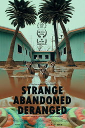 Strange, Abandoned, Deranged