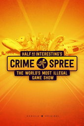Half as Interesting’s Crime Spree