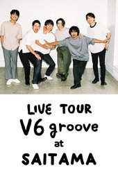 Le LIVE TOUR V6 groove à SAITAMA